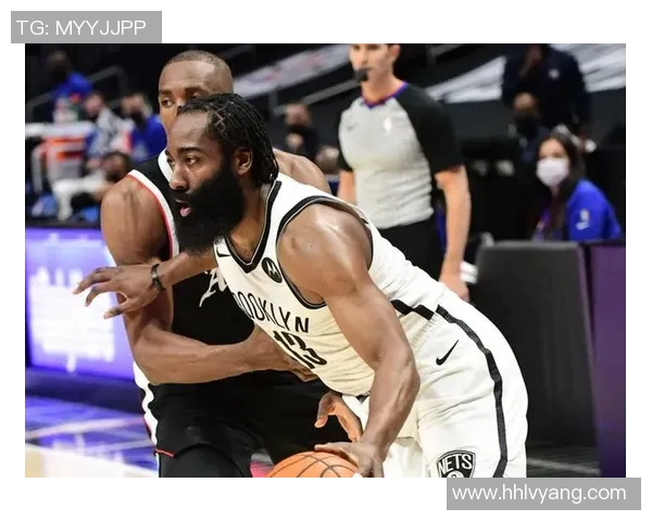 哈登对阵篮网精彩瞬间回顾全场最佳表现与关键时刻分析 哈登对阵篮网精彩瞬间回顾全场最佳表现与关键时刻分析